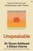 Unspeakable: Stories of Survival and Transformation After Trauma – 'Profoundly moving' Siri Hustvedt by Gwen Adshead
