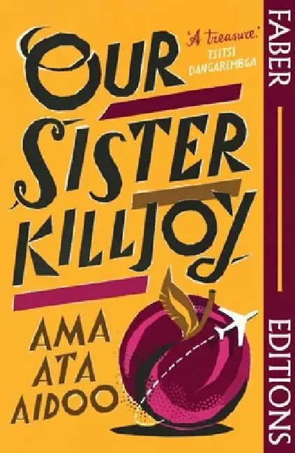 Our Sister Killjoy (Faber Editions) by Ama Ata Aidoo