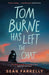 Tom Burne Has Left the Chat by Seán Farrelly