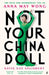 Not Your China Doll