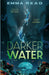 Darker Water by Emma Read