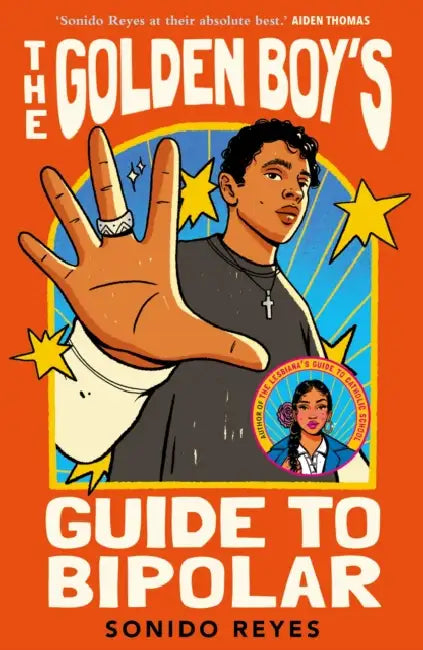 The Golden Boy's Guide to Bipolar by Sonido Reyes