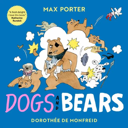 Dogs And Bears by Max Porter
