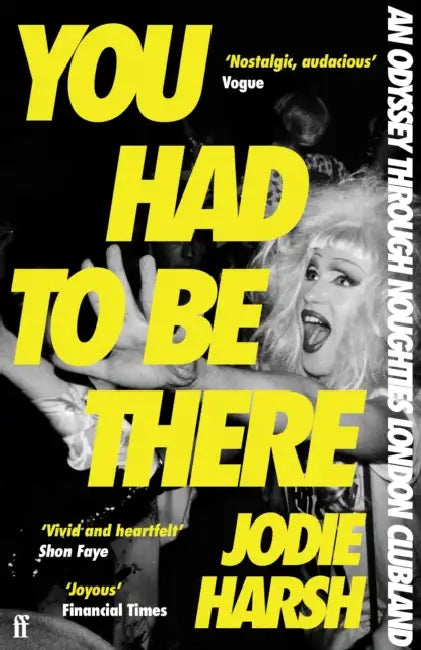 You Had To Be There by Jodie Harsh