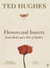 Flowers And Insects, Some Birds And A Pair Of Spiders by Ted Hughes