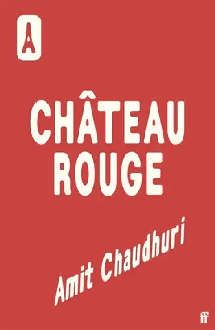 Chateau Rouge: 'A true romance' Clare Carlisle by Amit Chaudhuri