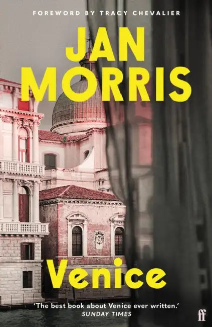 Venice: Introduced by Tracy Chevalier by Jan Morris