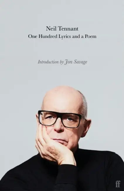 One Hundred Lyrics And A Poem by Neil Tennant