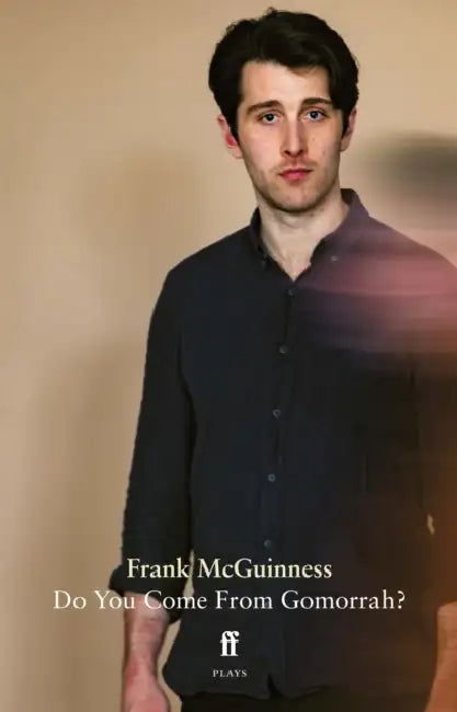 Do You Come From Gomorrah? by Frank McGuinness