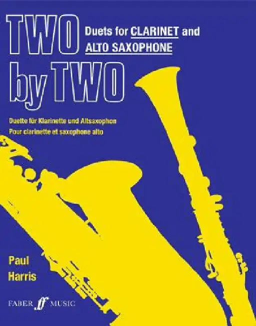 Two by Two Clarinet and Alto Saxophone Duets by Paul Harris