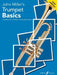 Trumpet Basics: A Method for Individual and Group Learning (Student's Book) by John Miller