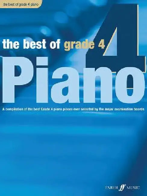 The Best of Grade 4 Piano: A Compilation of the Best Grade 4 (Early Intermediate) Pieces Ever by Anthony Williams