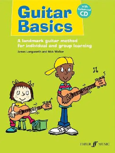 Guitar Basics: A Landmark Guitar Method for Individual and Group Learning, Book & CD by James Longworth