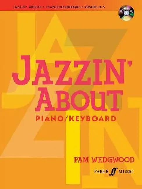 Jazzin' about for Piano/Keyboard [With CD (Audio)] by Pam Wedgwood