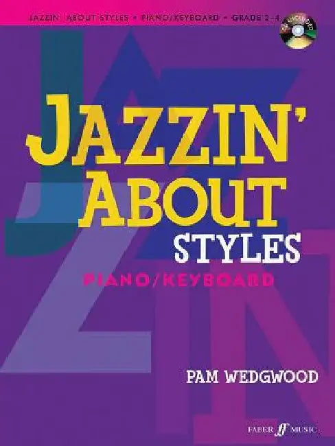 Jazzin' about Styles for Piano / Keyboard: Book & CD [With CD (Audio)] by Pam Wedgwood