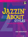 Jazzin' about Styles for Piano / Keyboard: Book & CD [With CD (Audio)] by Pam Wedgwood