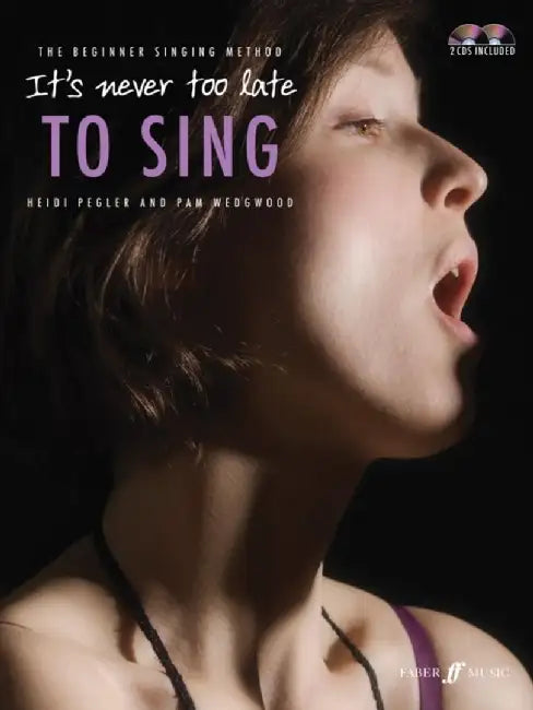 It's Never Too Late To Sing by Heidi Pegler