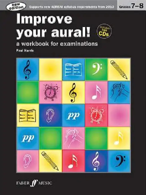Improve Your Aural! Grade 7-8: A Workbook for Examinations, Book & 2 CDs by Paul Harris