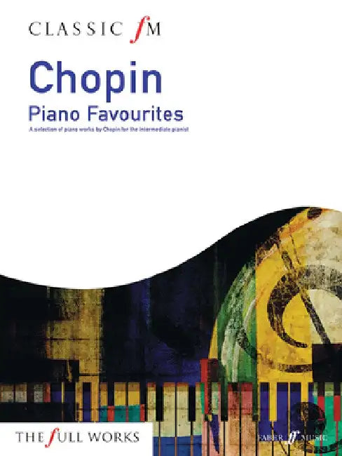 Classic FM: Chopin Piano Favourites by Frédéric Chopin