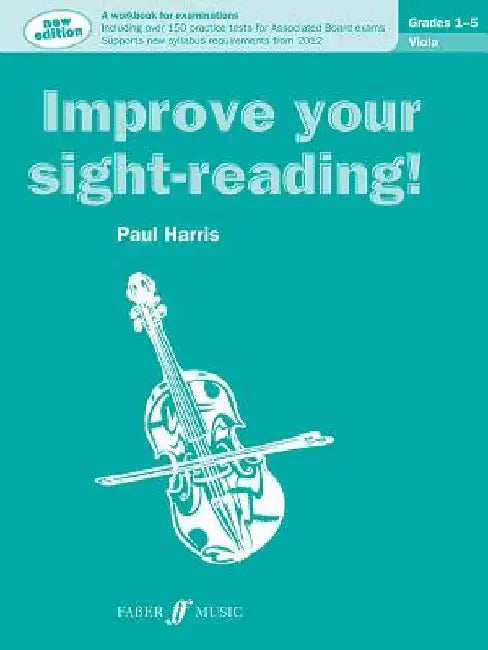 Improve Your Sight-Reading! Viola, Grade 1-5: A Workbook for Examinations by Paul Harris