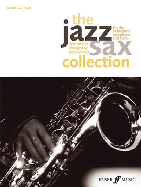 The Jazz Sax Collection: For Alto or Baritone Saxophone by Ned Bennett
