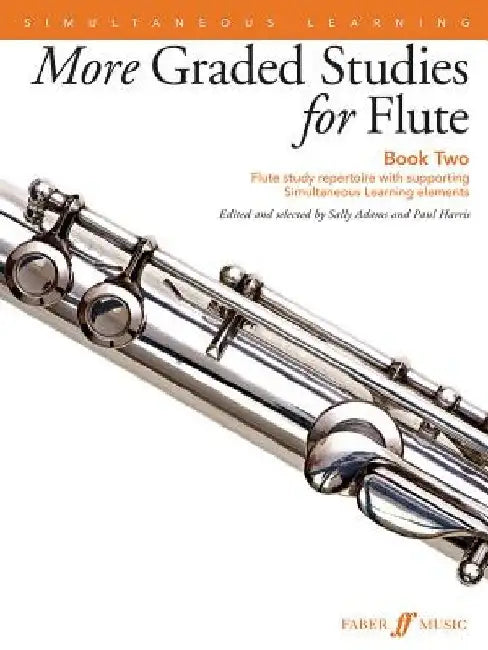 More Graded Studies for Flute, Bk 2: Flute Study Repertoire with Supporting Simultaneous Learning Elements by Sally Adams