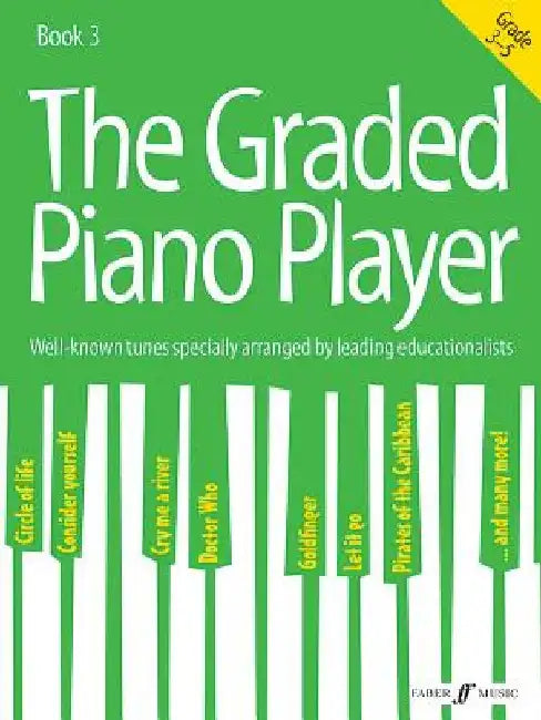 The Graded Piano Player, Bk 3: Well-Known Tunes Specially Arranged by Leading Educationalists (Grade 3-5) by Alfred Music