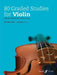 80 Graded Studies for Violin, Bk 1 by Jessica O'Leary