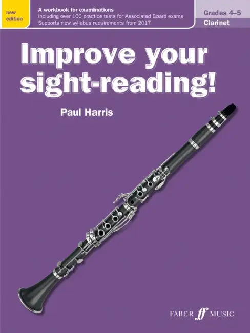 Improve Your Sight-Reading! Clarinet, Grade 4-5: A Workbook for Examinations by Paul Harris