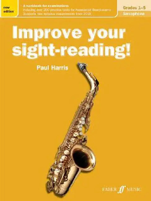 Improve Your Sight-Reading! Saxophone, Grades 1-5: A Workbook for Examinations by Paul Harris
