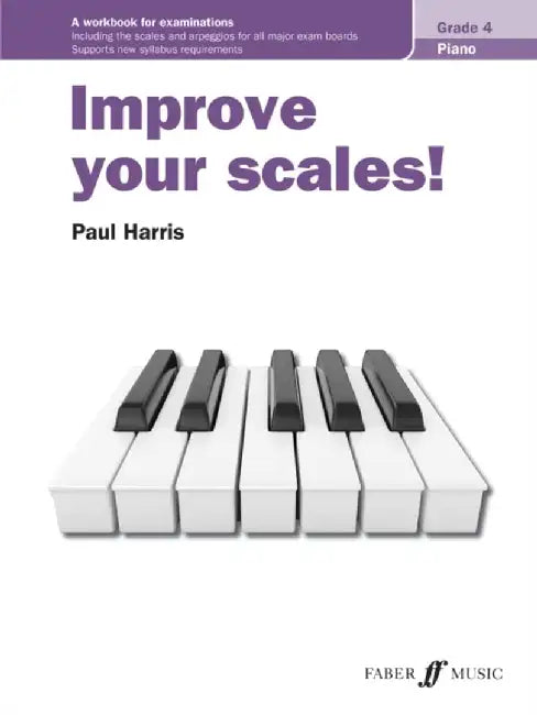 Improve Your Scales! Piano, Grade 4 by Paul Harris
