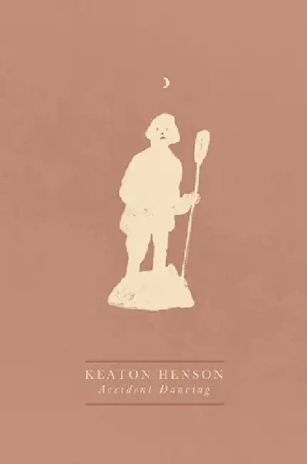 Accident Dancing by Keaton Henson