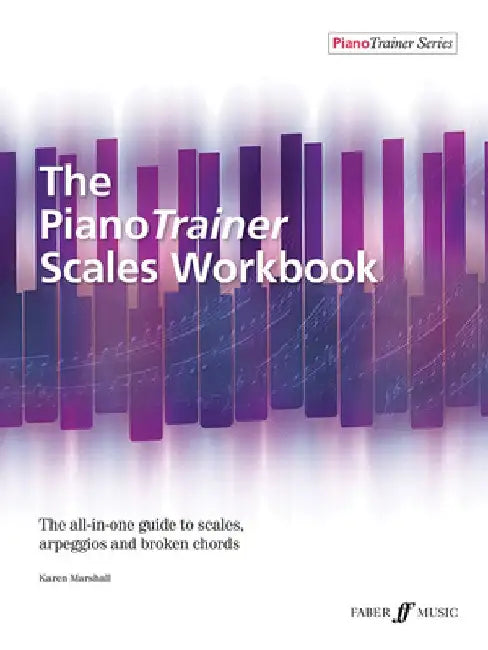 The Pianotrainer Scales Workbook by Karen Marshall