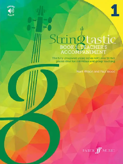 Stringtastic Book 1 -- Teacher's Accompaniment: The Fully Integrated String Series with Over 50 Fun Pieces Ideal for Individual and Group Teaching by Mark Wilson