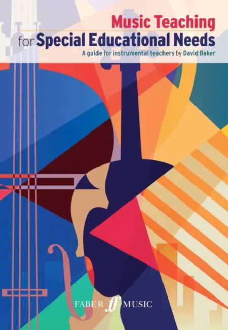 Music Teaching for Special Educational Needs by David Baker