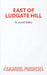 East of Ludgate Hill by Arnold Ridley