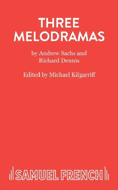 Three Melodramas by Andrew Sachs