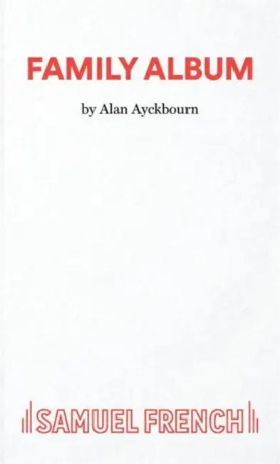 Family Album by Alan Ayckbourn