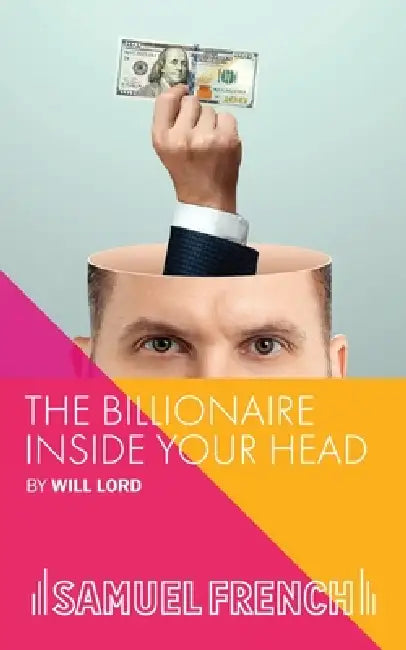 The Billionaire Inside Your Head by Will Lord