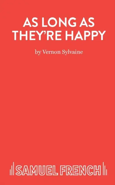 As Long as They're Happy: Play by Vernon Sylvaine