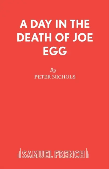 A Day in the Death of Joe Egg by Peter Nichols