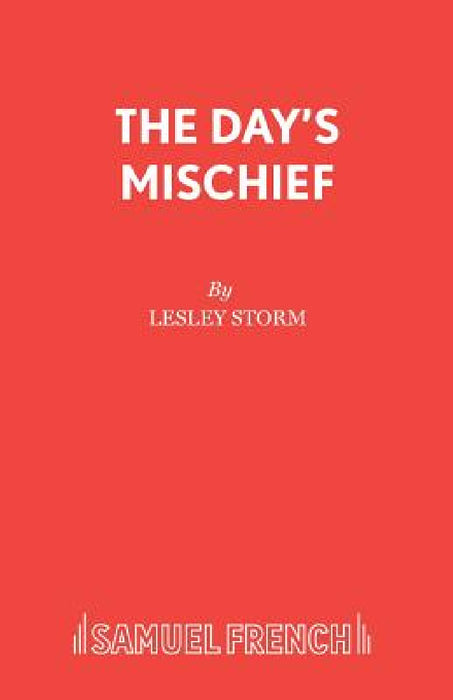 The Day's Mischief by Lesley Storm