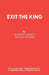 Exit the King by Eugene Ionesco