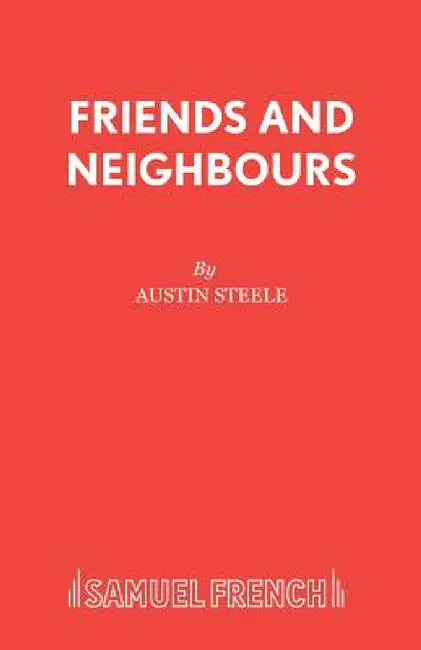 Friends and Neighbours by Austin Steele