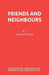 Friends and Neighbours by Austin Steele