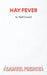Hay Fever - A Light Comedy by Noel Coward