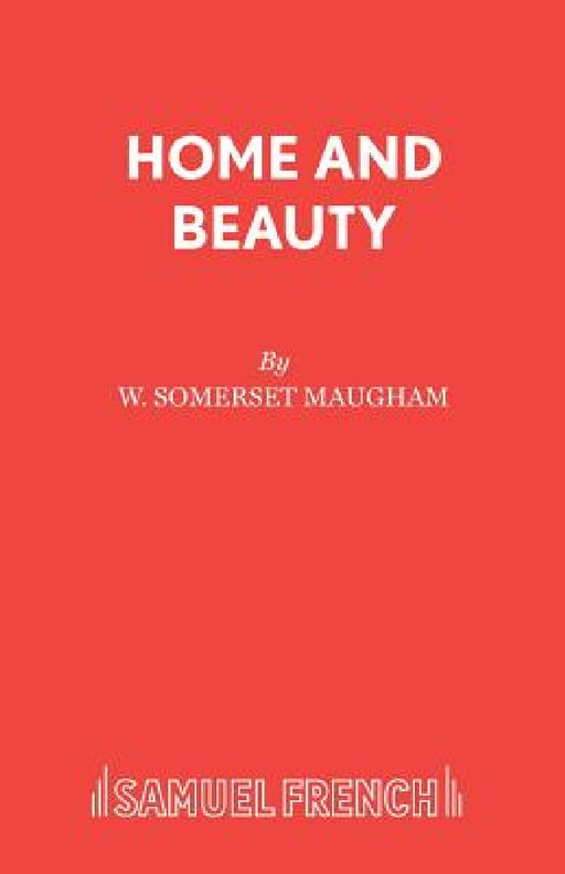 Home and Beauty by W. Somerset Maugham