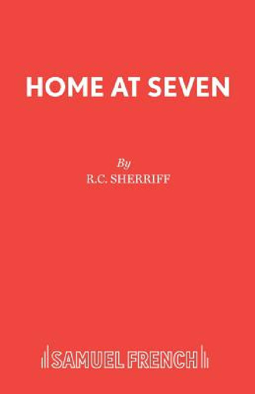 Home at Seven by R. C. Sherriff