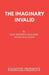 The Imaginary Invalid by Jean Baptiste Moliere