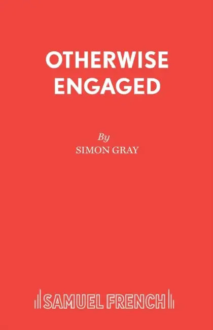 Otherwise Engaged by Simon Gray